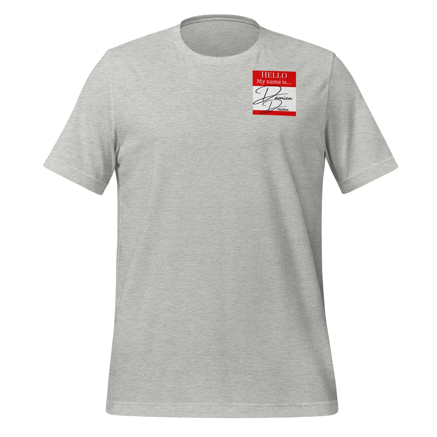 Hello, My Name Is...(Damien Draven) T-shirt [Color way Options 4]
