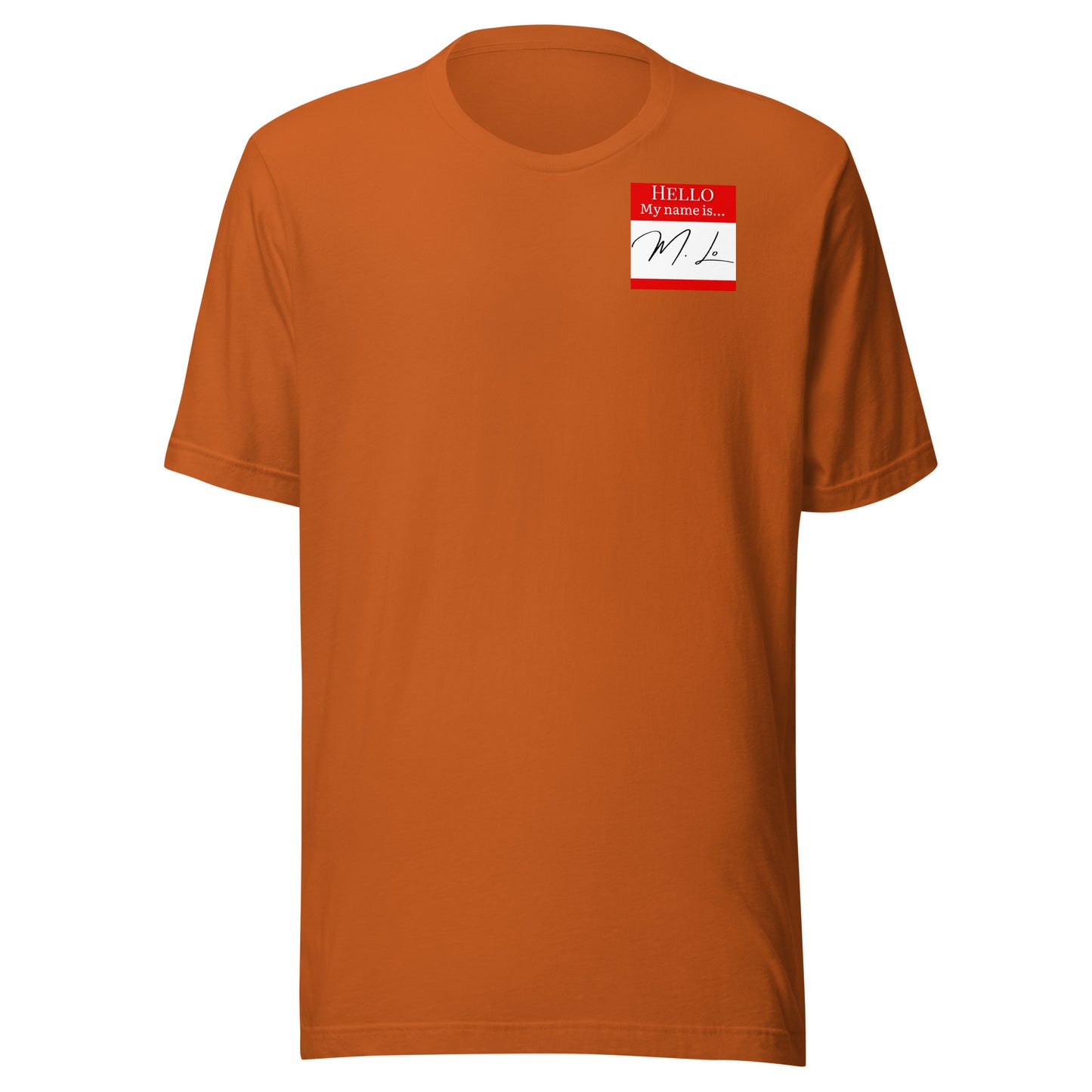 Hello, My Name Is…(M. Lo) T-shirt [Color way Options 2]