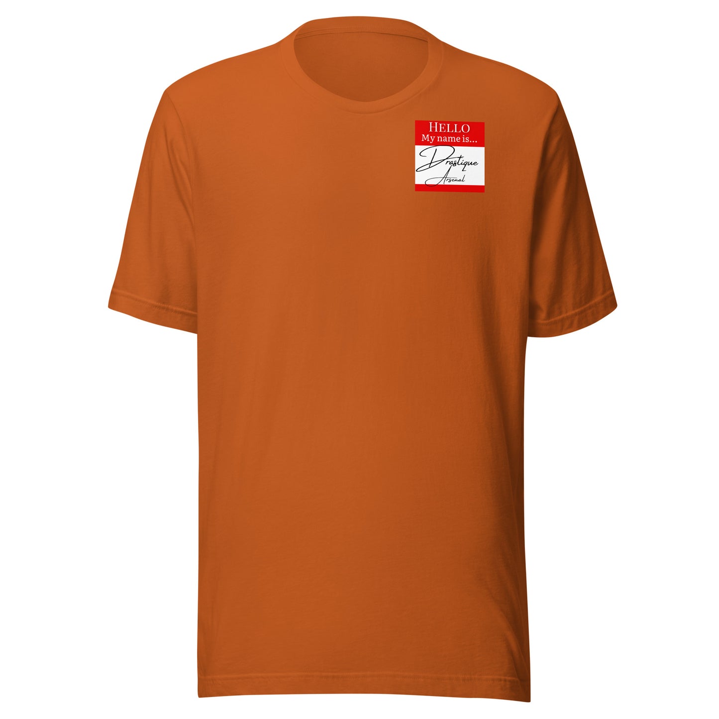 Hello, My Name Is...(Drastique Arsenal) T-shirt [Color way Options 2]