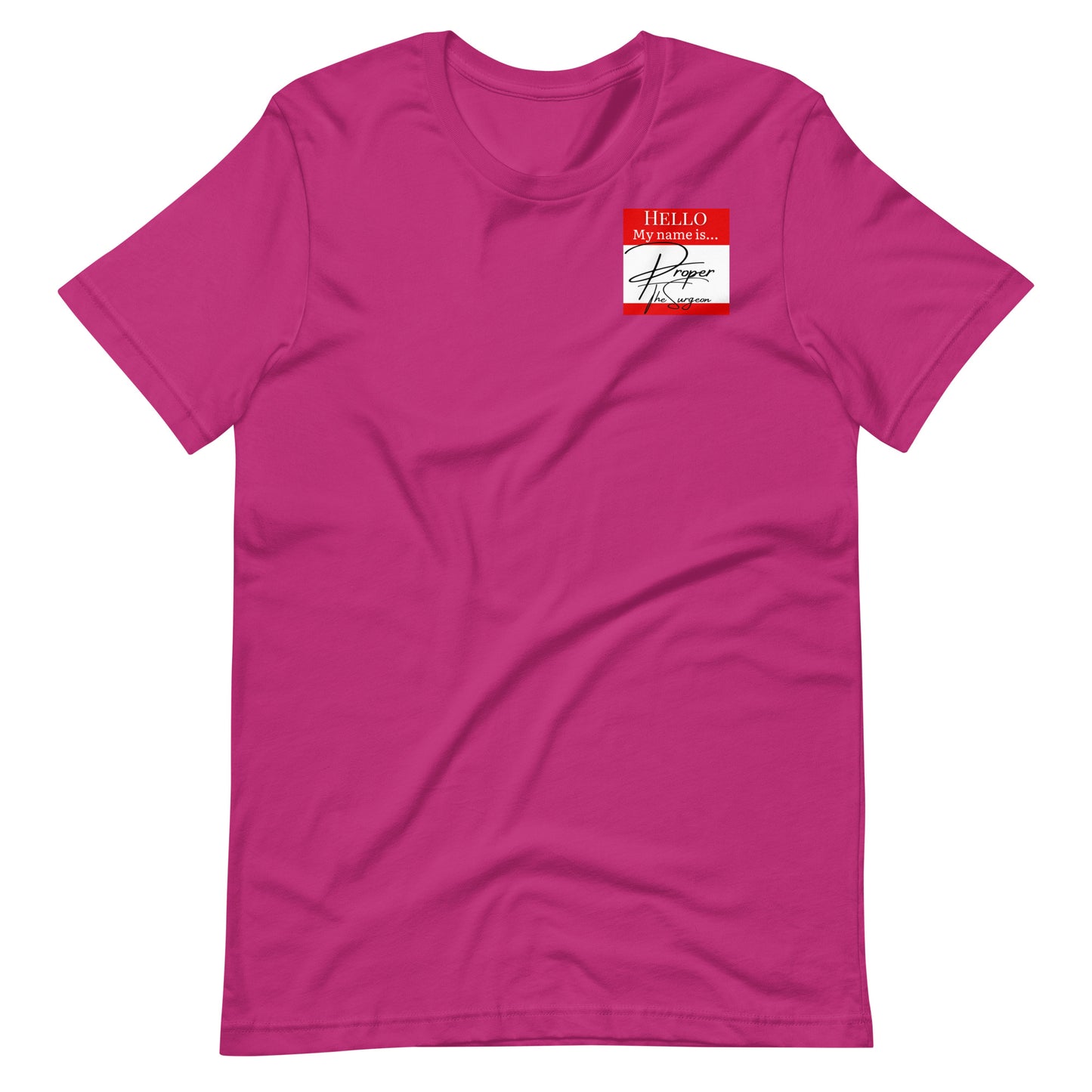 Hello, My Name Is...(Proper The Surgeon) T-shirt [Color way Options 2]