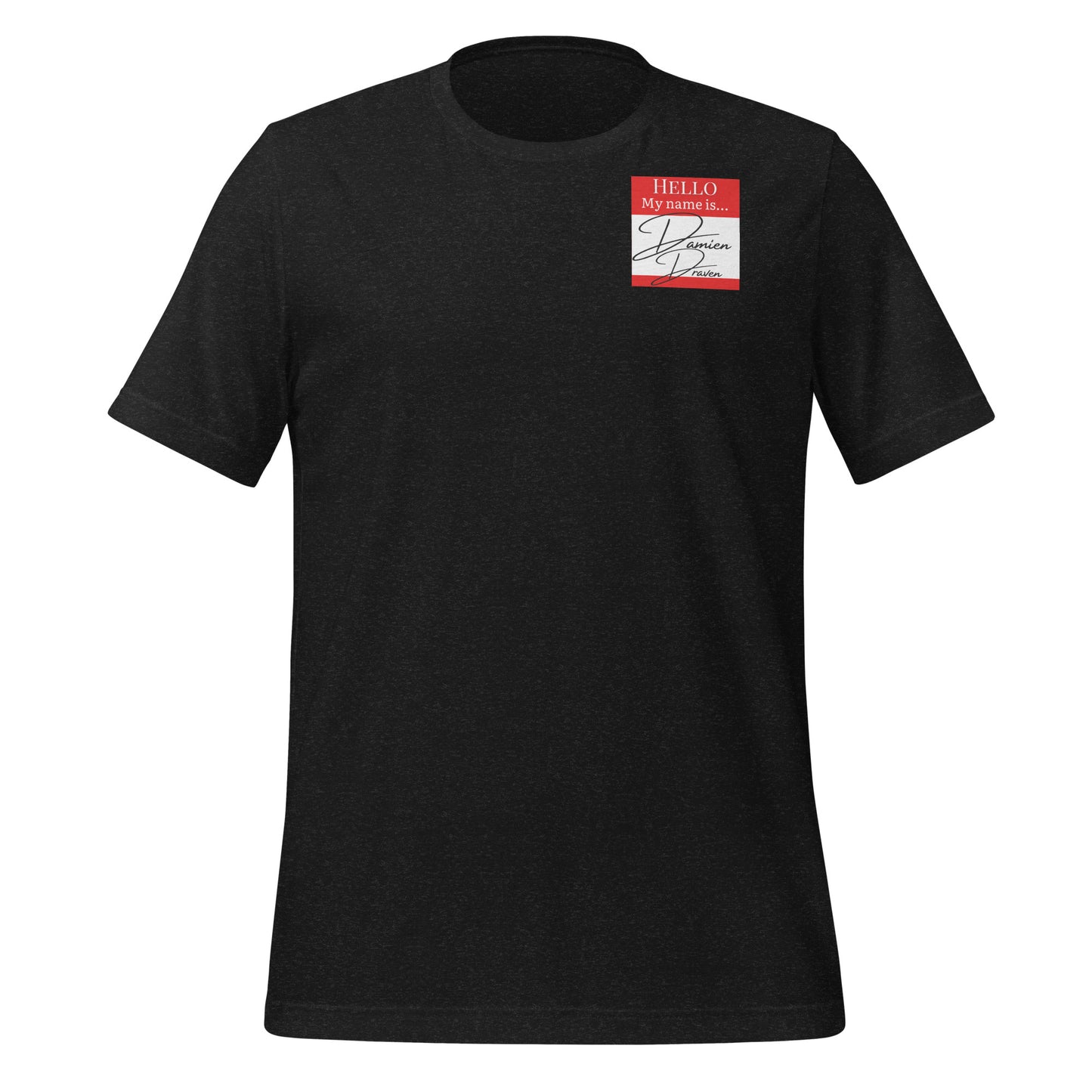 Hello, My Name Is...(Damien Draven) T-shirt [Color way Options 1]