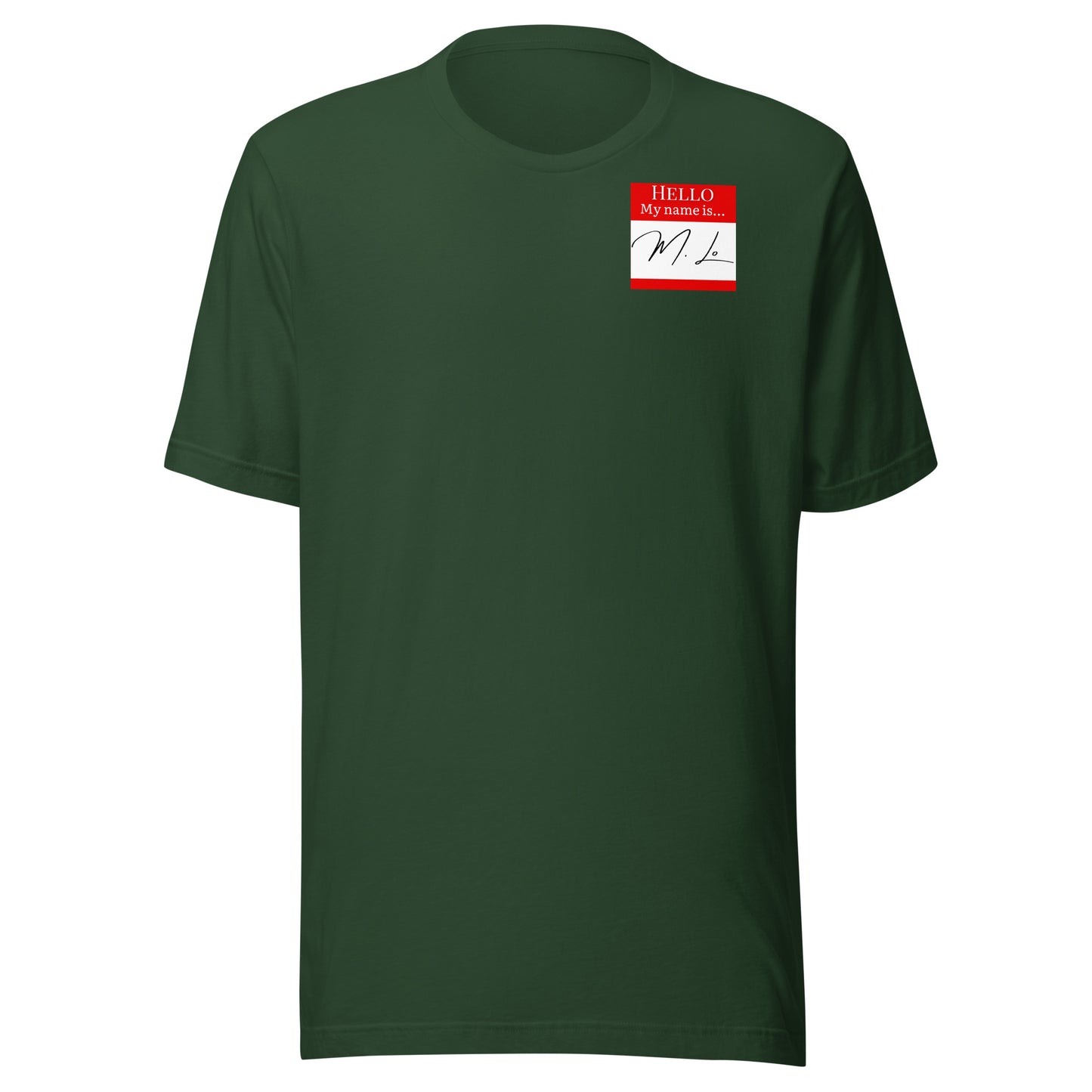 Hello, My Name Is…(M. Lo) T-shirt [Color way Options 1]