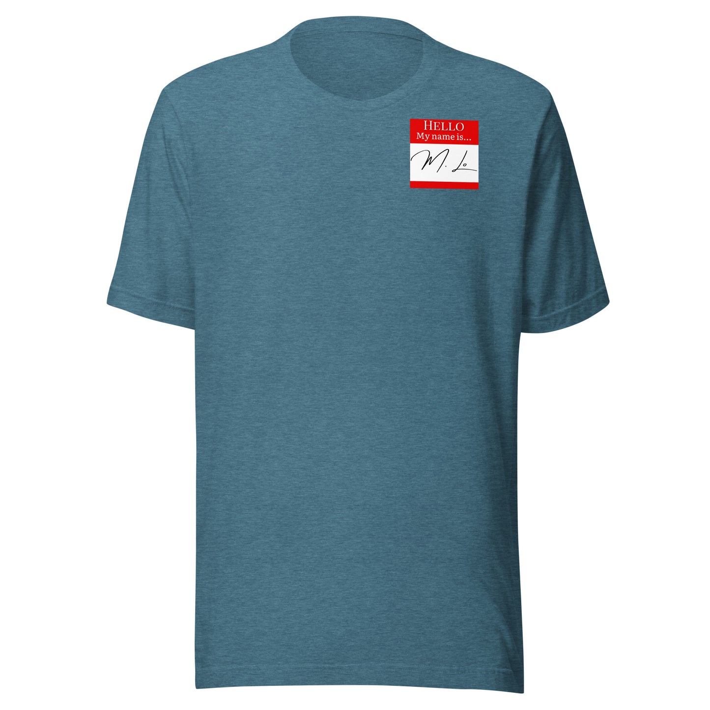 Hello, My Name Is…(M. Lo) T-shirt [Color way Options 2]