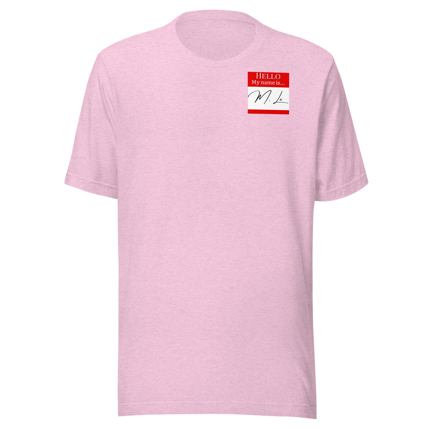Hello, My Name Is…(M. Lo) T-shirt [Color way Options 3]