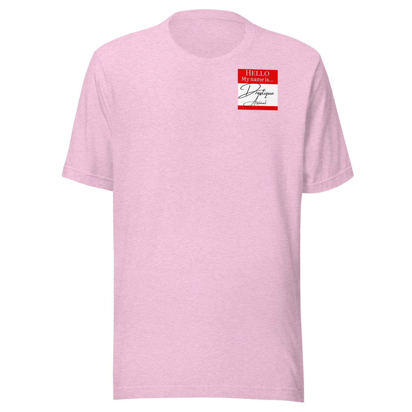 Hello, My Name Is...(Drastique Arsenal) T-shirt [Color way Options 3]
