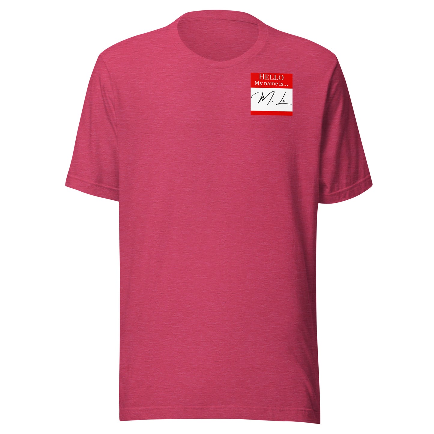 Hello, My Name Is…(M. Lo) T-shirt [Color way Options 2]
