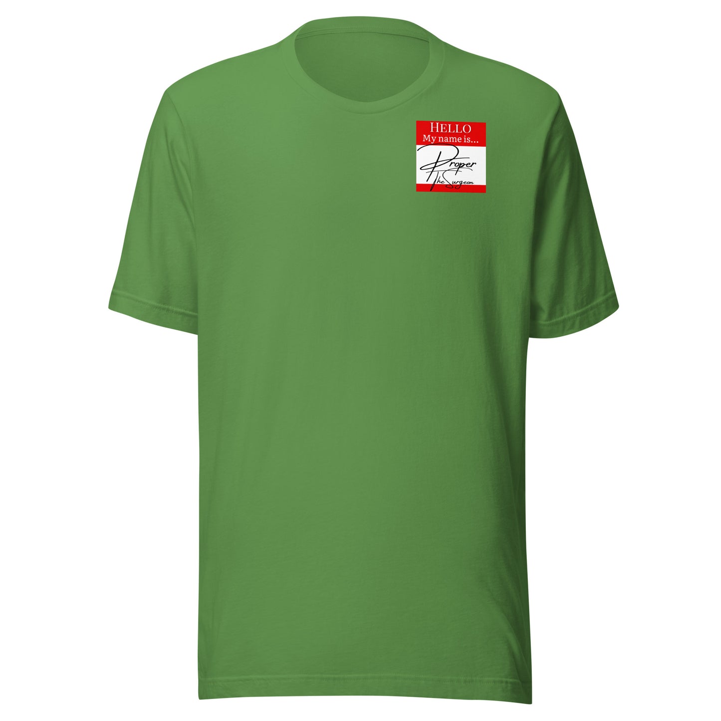 Hello, My Name Is...(Proper The Surgeon) T-shirt [Color way Options 2]
