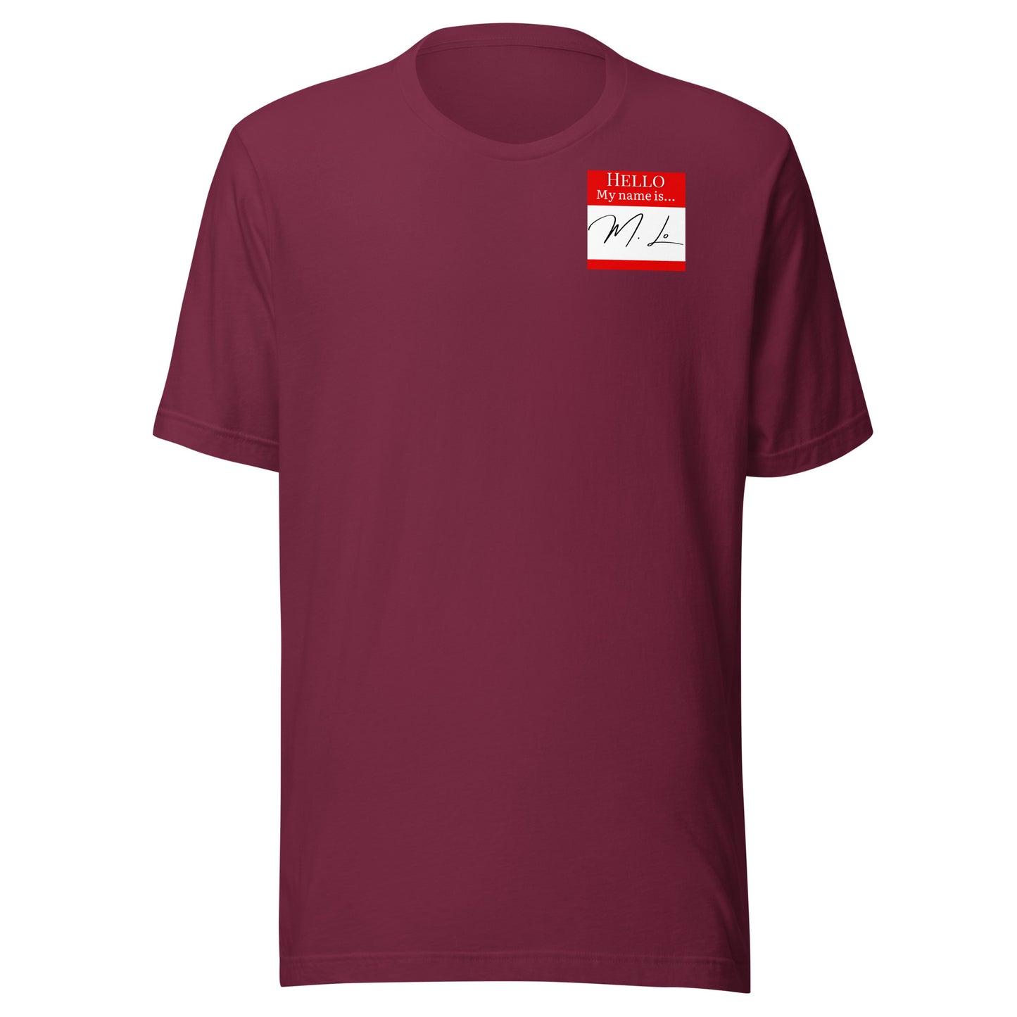 Hello, My Name Is…(M. Lo) T-shirt [Color way Options 1]