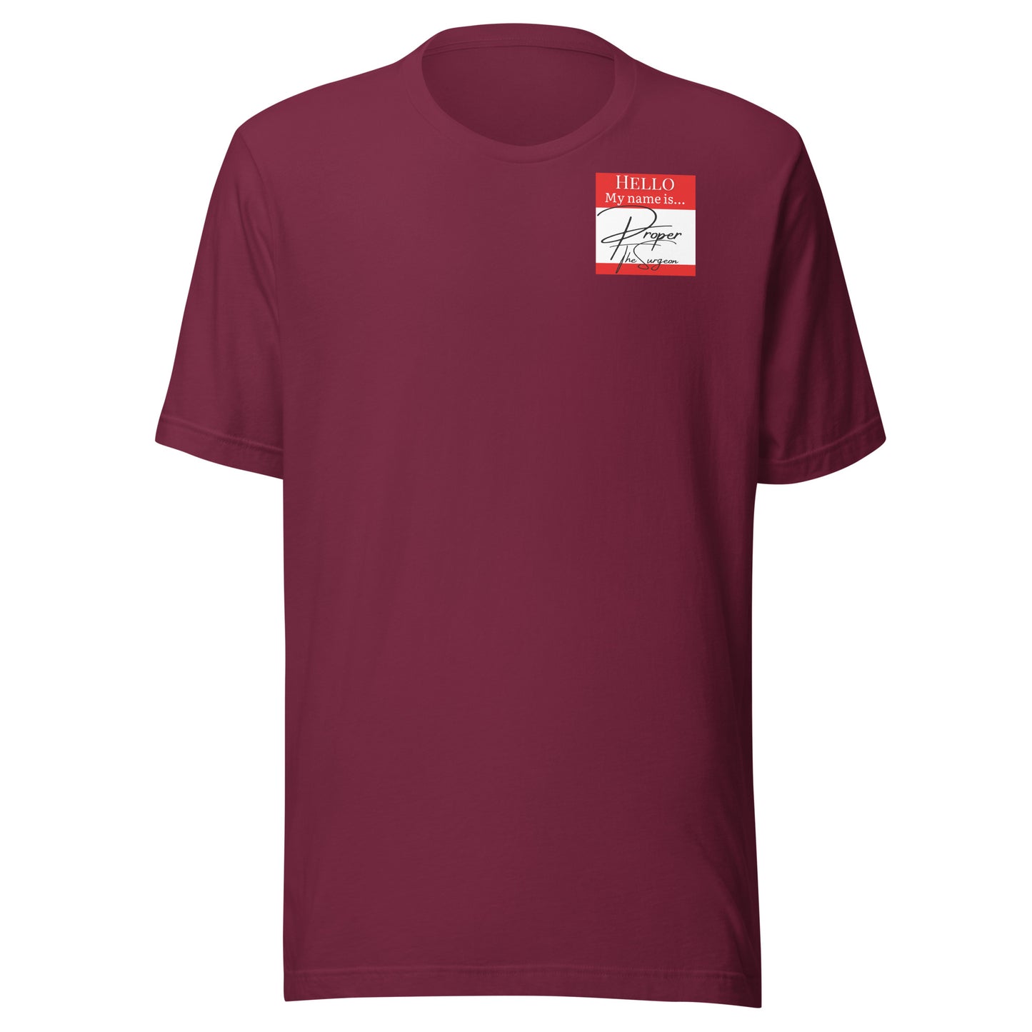 Hello, My Name Is...(Proper The Surgeon) T-shirt [Color way Options 1]