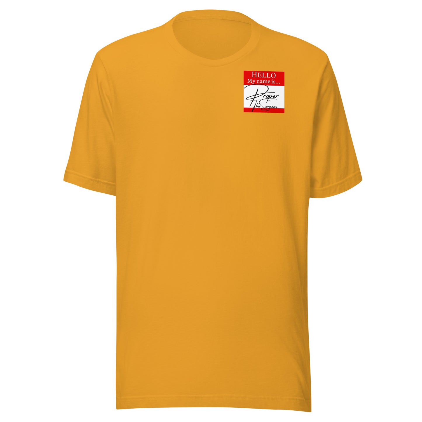 Hello, My Name Is...(Proper The Surgeon) T-shirt [Color way Options 3]