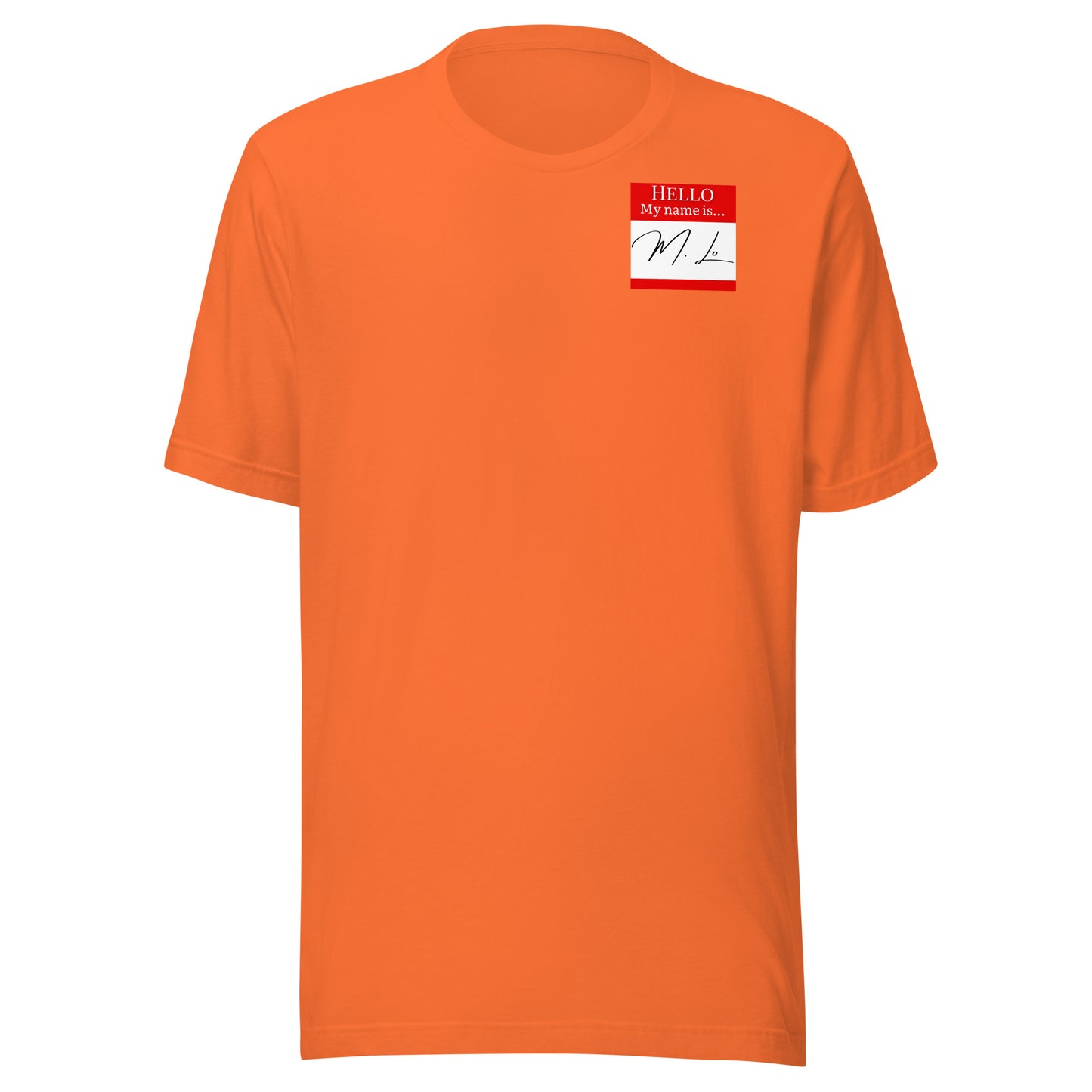 Hello, My Name Is…(M. Lo) T-shirt [Color way Options 3]