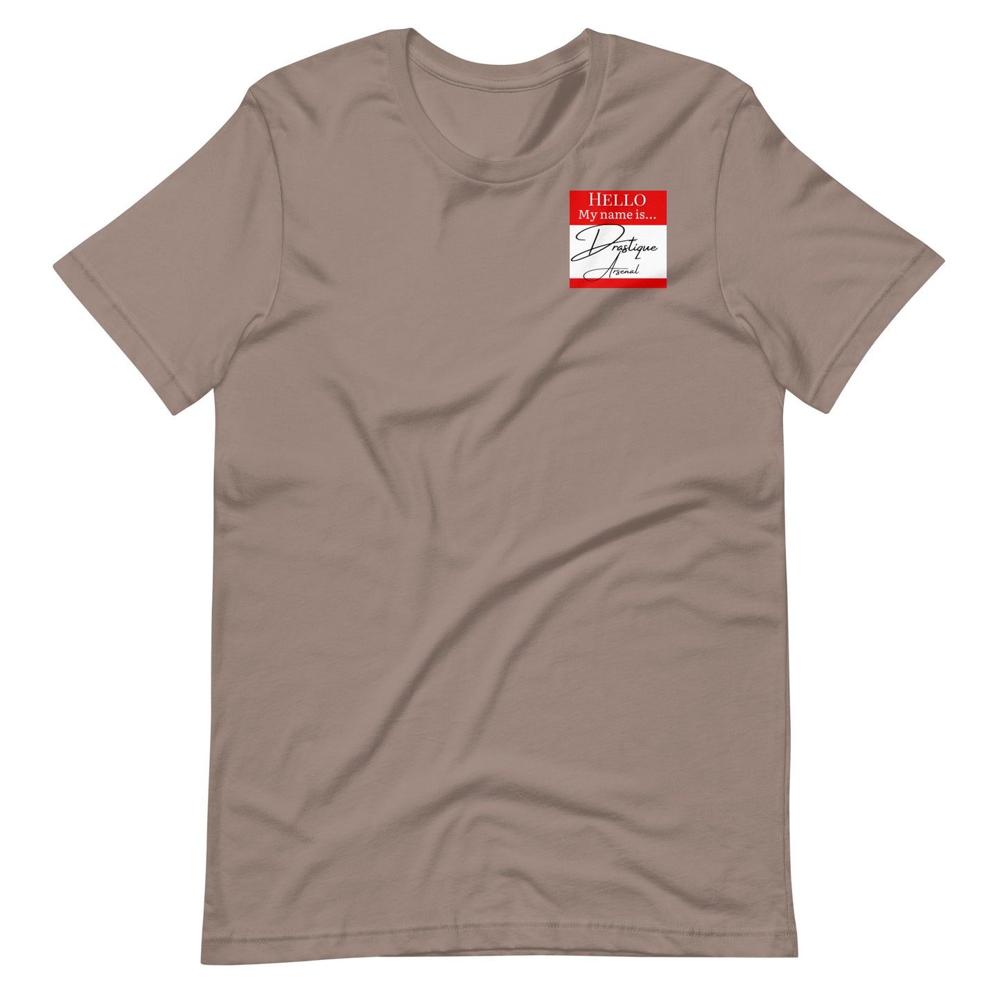 Hello, My Name Is...(Drastique Arsenal) T-shirt [Color way Options 3]