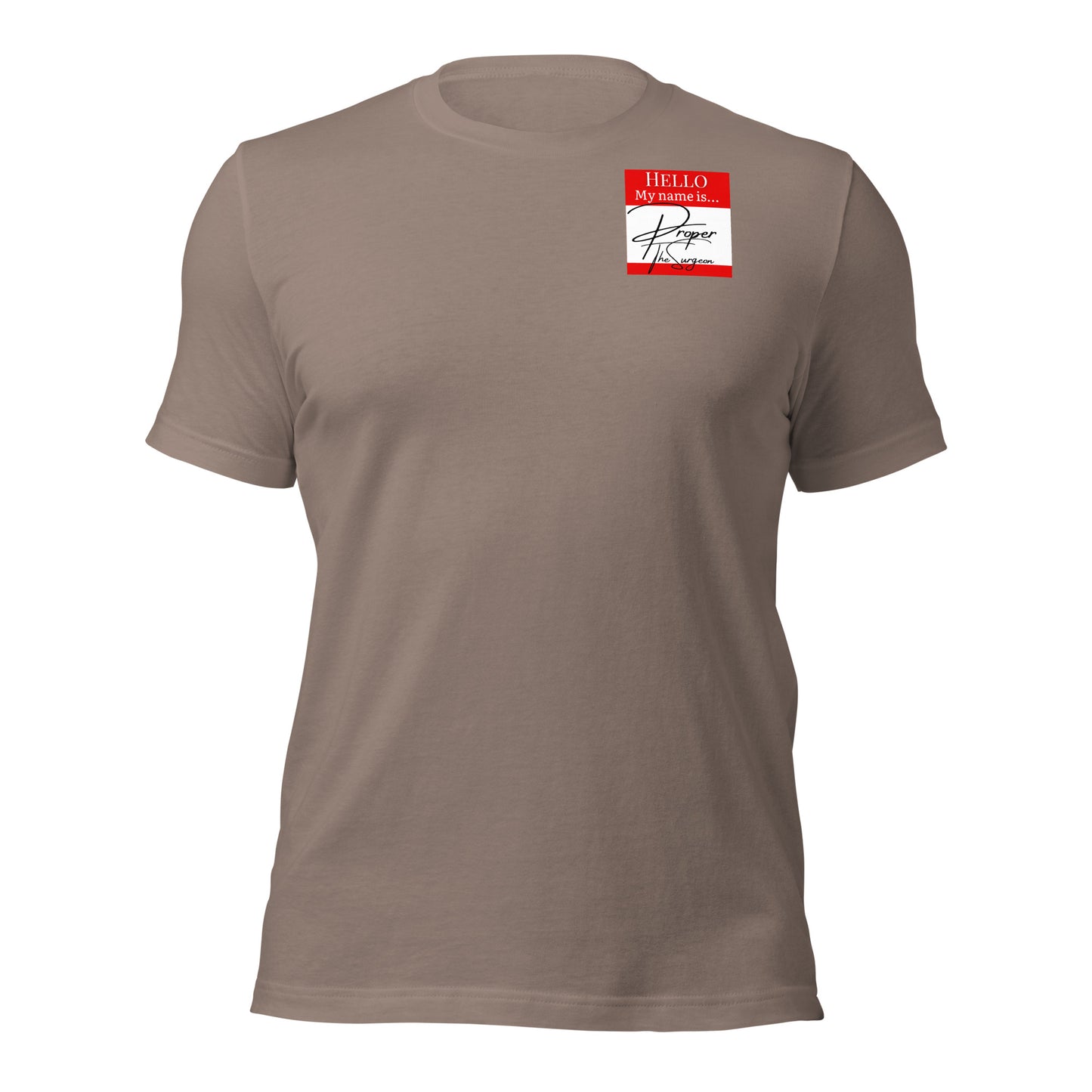 Hello, My Name Is...(Proper The Surgeon) T-shirt [Color way Options 3]