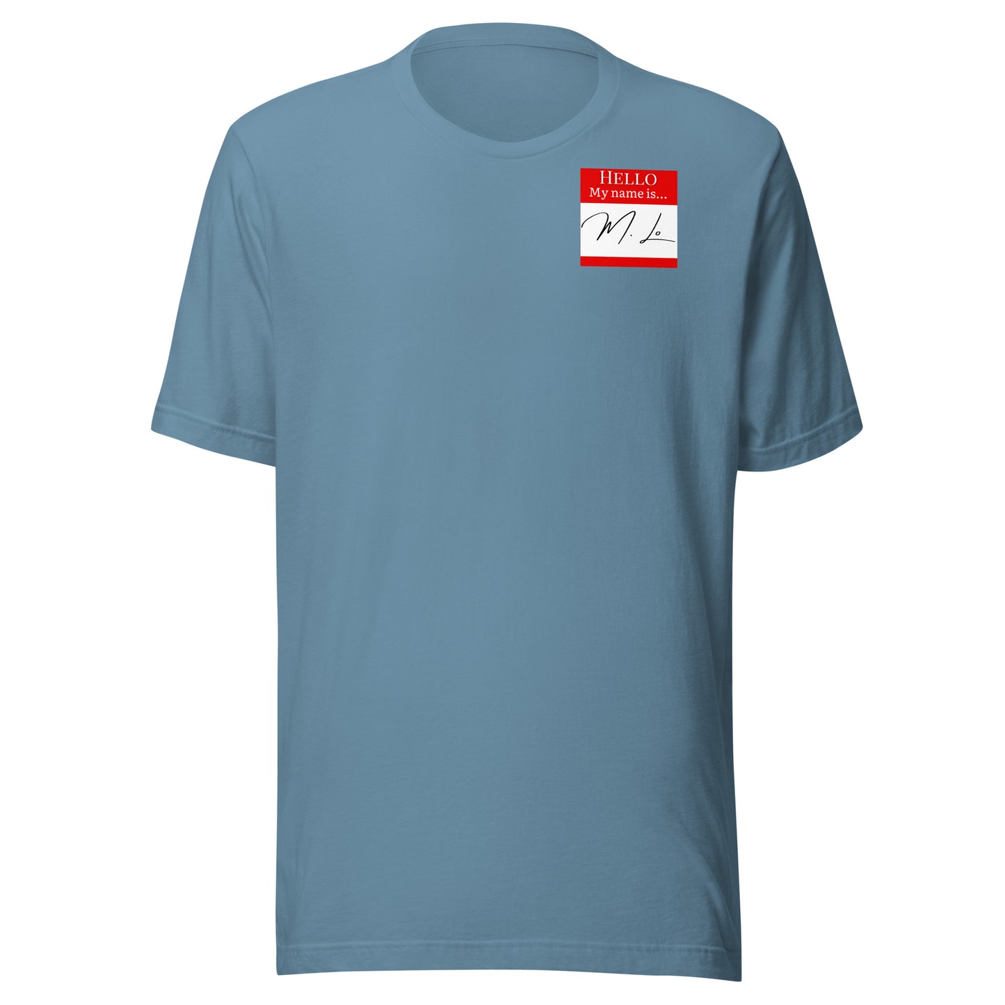Hello, My Name Is…(M. Lo) T-shirt [Color way Options 2]