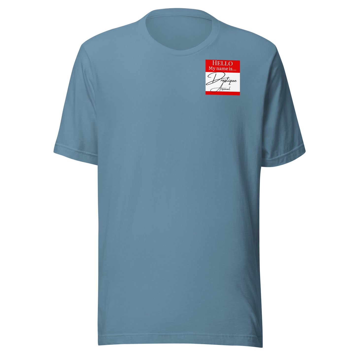 Hello, My Name Is...(Drastique Arsenal) T-shirt [Color way Options 2]
