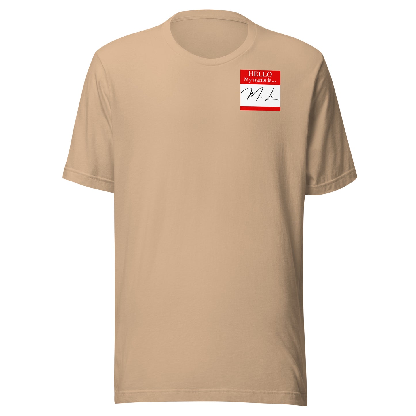 Hello, My Name Is…(M. Lo) T-shirt [Color way Options 3]