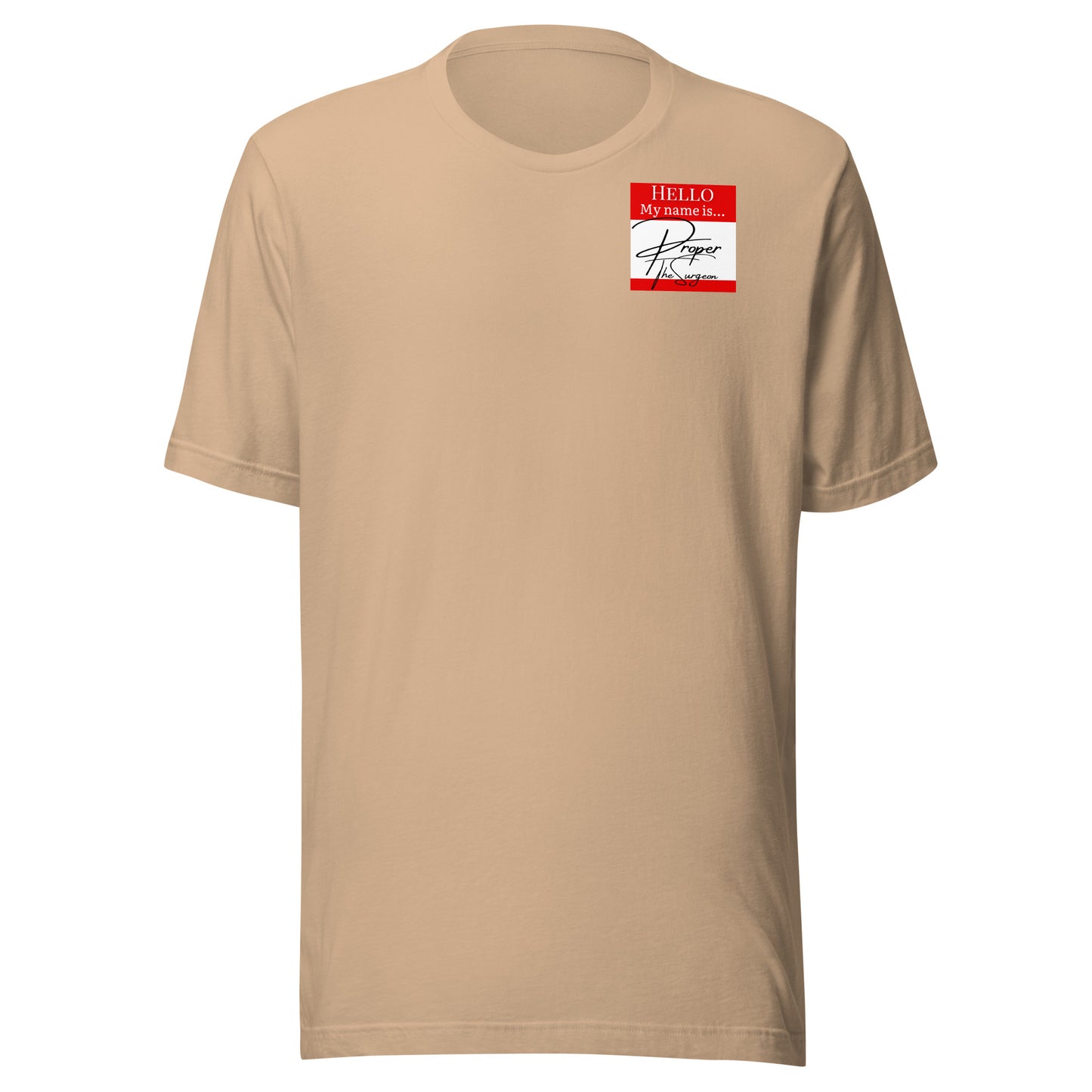 Hello, My Name Is...(Proper The Surgeon) T-shirt [Color way Options 3]