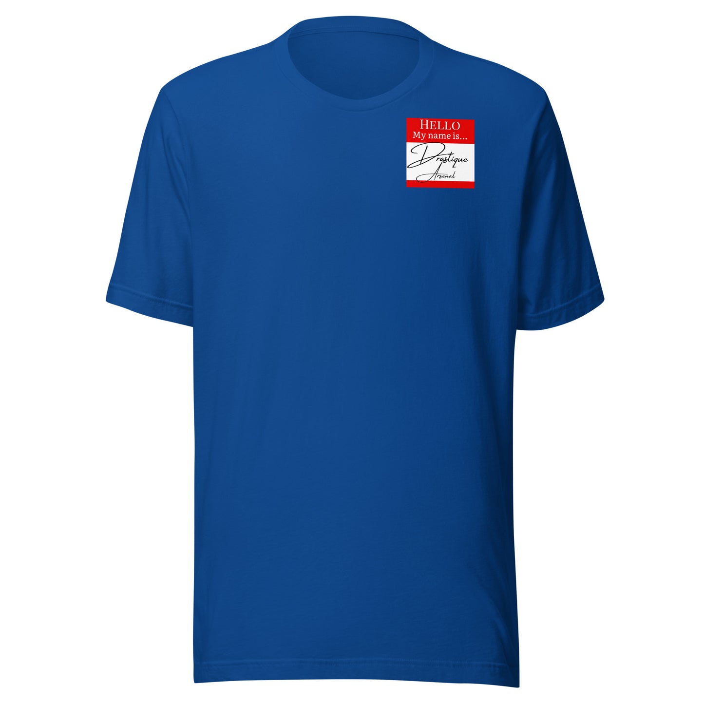 Hello, My Name Is...(Drastique Arsenal) T-shirt [Color way Options 1]